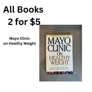 Mayo Clinic on Healthy Weight Book all Books are 2 for $5.